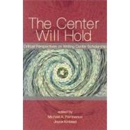 The Center Will Hold by Pemberton, Michael A., 9780874215700