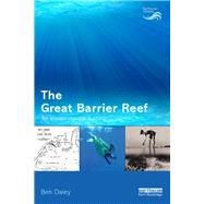 The Great Barrier Reef: An Environmental History by Daley; Ben, 9781138095700