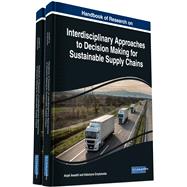 Handbook of Research on Interdisciplinary Approaches to Decision Making for Sustainable Supply Chain by Awasthi, Anjali; Grzybowska, Katarzyna, 9781522595700