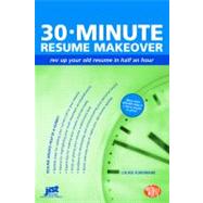 30-Minute Resume Makeover: REV Up Your Resume in Half an Hour by Kursmark, Louise, 9781593575700