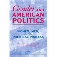 Gender and American Politics: Women, Men and the Political Process by Unknown, 9780765615701