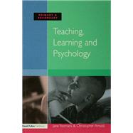 Teaching, Learning and Psychology by Yeomans,Jane, 9781138155701