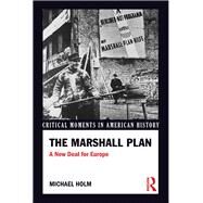 The Marshall Plan: A New Deal For Europe by Holm; Michael, 9781138915701