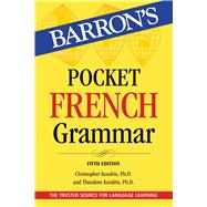 Pocket French Grammar,Fifth Edition by Kendris, Christopher; Kendris, Theodore, 9781506295701