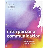 Interpersonal Communication + Interpersonal Communication Interactive Ebook by West, Richard; Turner, Lynn H., 9781544365701