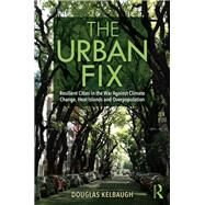 The Urban Fix by Kelbaugh, Douglas, 9780367175702