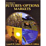 Investing in Futures and Options Markets by Catlett, Lowell B.; Libbin, James D, 9780827385702