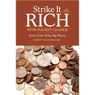 Strike It Rich With Pocket Change by Potter, Ken; Allen, Brian, 9781440235702