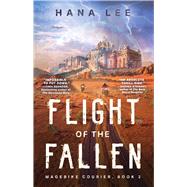 Flight of the Fallen by Lee, Hana, 9781668035702