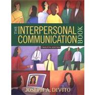 The Interpersonal Communication Book by DeVito, Joseph A., 9780205625703