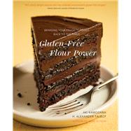Gluten-Free Flour Power Bringing Your Favorite Foods Back to the Table by Kamozawa, Aki; Talbot, H. Alexander, 9780393355703