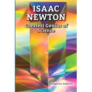 Isaac Newton by Anderson, Margaret J., 9780766065703