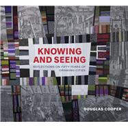 Knowing and Seeing by Cooper, Douglas, 9780822945703