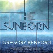 The Sunborn by Benford, Gregory; De Cuir, Gabrielle; Gilliland, Richard; Hanfield, Susan; Rudnicki, Stefan, 9781481505703
