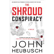 The Shroud Conspiracy by Heubusch, John, 9781501155703