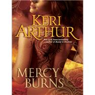 Mercy Burns by Arthur, Keri, 9780440245704