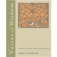 Voices of Wisdom A Multicultural Philosophy Reader (with InfoTrac) by Kessler, Gary E., 9780534605704