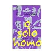 O Solo Homo The New Queer Performance by Hughes, Holly; Roman, David, 9780802135704