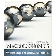 Bundle: Macroeconomics, Loose-Leaf Version, 10th + MindTap Economics, 1 term (6 months) Printed Access Card by Melvin, Michael; Boyes, William, 9781305815704