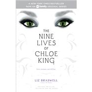 The Nine Lives of Chloe King The Fallen; The Stolen; The Chosen by Braswell, Liz, 9781442435704