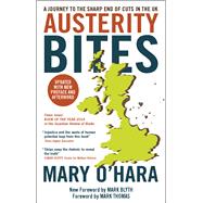 Austerity Bites by O'Hara, Mary; Thomas, Mark; Blyth, Mark, 9781447315704