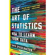 The Art of Statistics How to Learn from Data by Spiegelhalter, David, 9781541675704