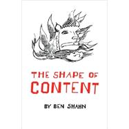 The Shape of Content by Shahn, Ben, 9780674805705