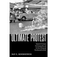 The Ultimate Protest by Ray E. Boomhower, 9780826365705