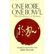 One Robe, One Bowl The Zen Poetry of Ryokan by STEVENS, JOHN, 9780834805705