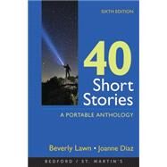 40 Short Stories: A Portable Anthology by Lawn, Beverly; Diaz, Joanne, 9781319215705