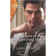 The Return of the Disappearing Duke by Temple, Lara, 9781335505705