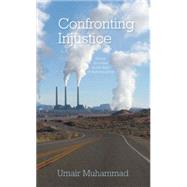Confronting Injustice by Mohammad, Umair, 9781608465705