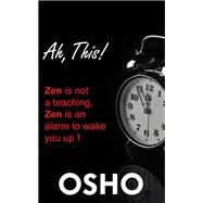 Ah, This! by Osho, 9781938755705