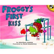 Froggy's First Kiss by London, Jonathan (Author); Remkiewicz, Frank (Illustrator), 9780140565706