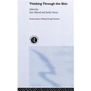 Thinking Through the Skin by Ahmed, Sara; Stacey, Jackie, 9780203165706
