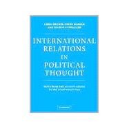 International Relations in Political Thought: Texts from the Ancient Greeks to the First World War by Edited by Chris Brown , Terry Nardin , Nicholas Rengger, 9780521575706