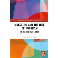 Mussolini and the Rise of Populism by Spencer DiScala, 9781003395706