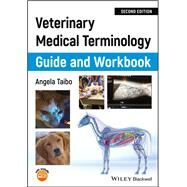 Veterinary Medical Terminology Guide and Workbook by Taibo, Angela, 9781119465706