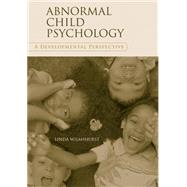 Abnormal Child Psychology: A Developmental Perspective by Wilmshurst, Linda, 9781138965706