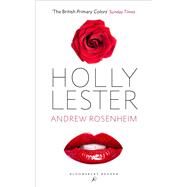 Holly Lester by Rosenheim, Andrew, 9781448215706