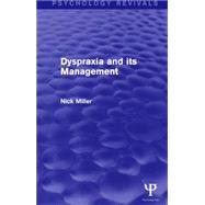Dyspraxia and its Management by Miller; Nick, 9781138885707
