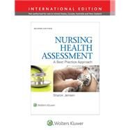 Nursing Health Assessment A Best Practice Approach by Jensen, Sharon, 9781469855707