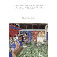 A Cultural History of Theatre in the Middle Ages by Enders, Jody, 9781472585707