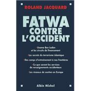 Fatwa contre l'Occident by Roland Jacquard, 9782226105707