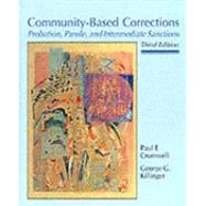 Community-Based Corrections Probation, Parole, and Intermediate Sanctions by Cromwell, Paul F.; Killinger, George G., 9780314025708
