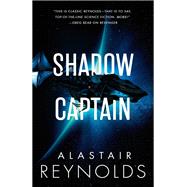 Shadow Captain by Reynolds, Alastair, 9780316555708