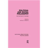 Political and Social Philosophy (Routledge Library Editions: Political Science Volume 30) by Lock; F P., 9780415555708