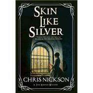 Skin Like Silver by Nickson, Chris, 9780727885708