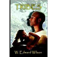Tribes by Wilson, W. Edward, 9780976445708