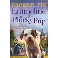 Emmeline and the Plucky Pup by Rix, Megan, 9780141385709